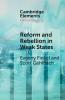 Reform and Rebellion in Weak States