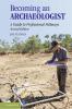 Becoming an Archaeologist