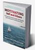 Motivating Self and Others