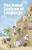 The Babel Lexicon of Language