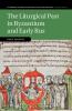 The Liturgical Past in Byzantium and Early Rus