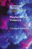 Playful Virtual Violence