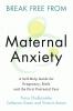 Break Free from Maternal Anxiety