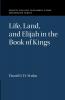 Life Land and Elijah in the Book of Kings