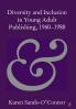Diversity and Inclusion in Young Adult Publishing 1960-1980