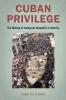 Cuban Privilege