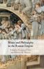 Music and Philosophy in the Roman Empire