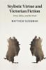 Stylistic Virtue and Victorian Fiction