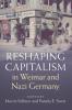 Reshaping Capitalism in Weimar and Nazi Germany