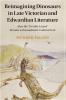 Reimagining Dinosaurs in Late Victorian and Edwardian Literature