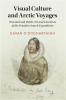 Visual Culture and Arctic Voyages