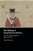 The Making of Song Dynasty History