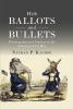 With Ballots and Bullets