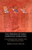 The Origins of Early Christian Literature