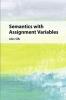 Semantics with Assignment Variables