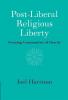 Post-Liberal Religious Liberty
