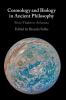 Cosmology and Biology in Ancient Philosophy