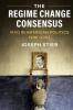 The Regime Change Consensus