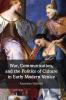War Communication and the Politics of Culture in Early Modern Venice