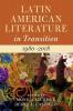 Latin American Literature in Transition 1980-2018