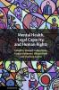 Mental Health Legal Capacity and Human Rights
