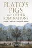Plato's Pigs and Other Ruminations