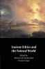 Ancient Ethics and the Natural World