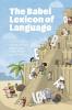 The Babel Lexicon of Language