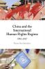 China and the International Human Rights Regime