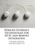 Wireless Interface Technologies for 3D IC and Module Integration