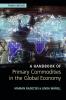 A Handbook of Primary Commodities in the Global Economy
