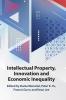 Intellectual Property Innovation and Economic Inequality