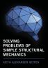 Solving Problems of Simple Structural Mechanics