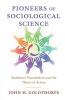 Pioneers of Sociological Science