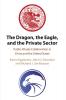 The Dragon the Eagle and the Private Sector