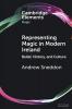 Representing Magic in Modern Ireland