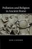 Pollution and Religion in Ancient Rome