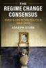 The Regime Change Consensus