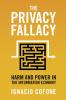 The Privacy Fallacy