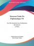 Nouveau Traite De Diplomatique V6: Ou L'On Examine Les Fondemens De Cet Art (1765)