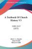 A Textbook Of Church History V3