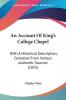 An Account Of King's College Chapel