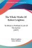 The Whole Works Of Robert Leighton: To Which Is Prefixed A Life Of The Author (1837)