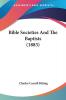 Bible Societies And The Baptists (1883)