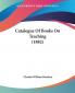 Catalogue Of Books On Teaching (1882)