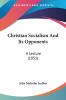 Christian Socialism And Its Opponents