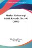 Market Harborough Parish Records To 1530 (1890)
