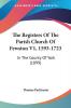The Registers Of The Parish Church Of Fewston V1 1593-1723