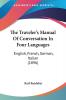 The Traveler's Manual Of Conversation In Four Languages