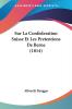 Sur La Confederation Suisse Et Les Pretentions De Berne (1814)